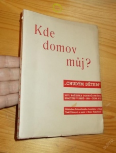 Kde domov můj? chudým dětem XLVI. ročenka dobročinného komitétu v Brně 1934(732814) D4